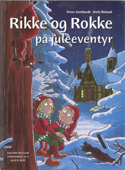 rikke og rokke paa juleeventyr.jpg (ca. 40 Kb)